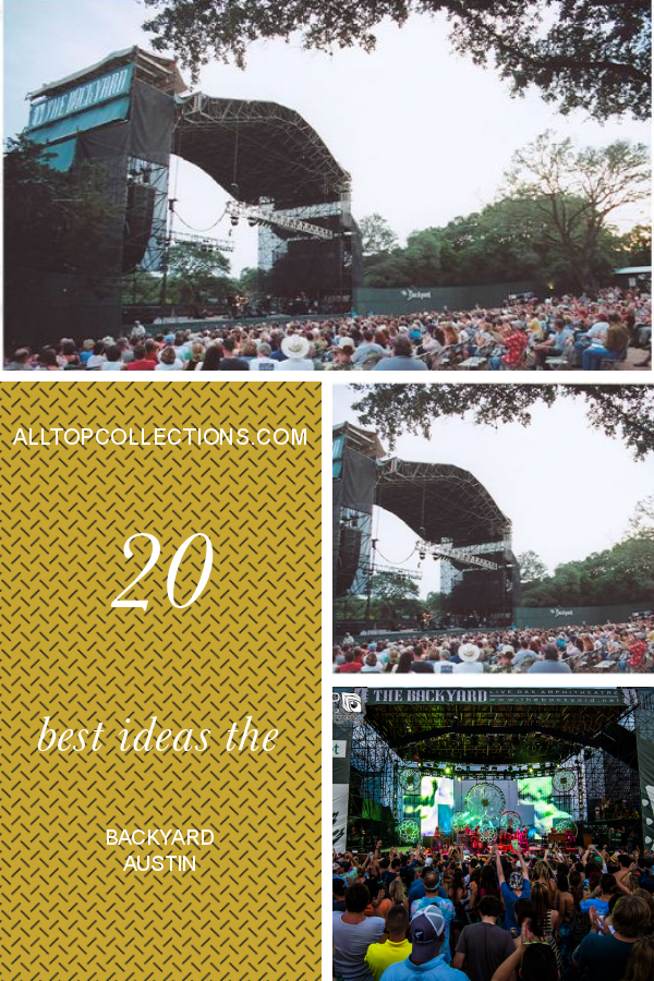 20 Best Ideas the Backyard Austin - Best Collections Ever | Home Decor